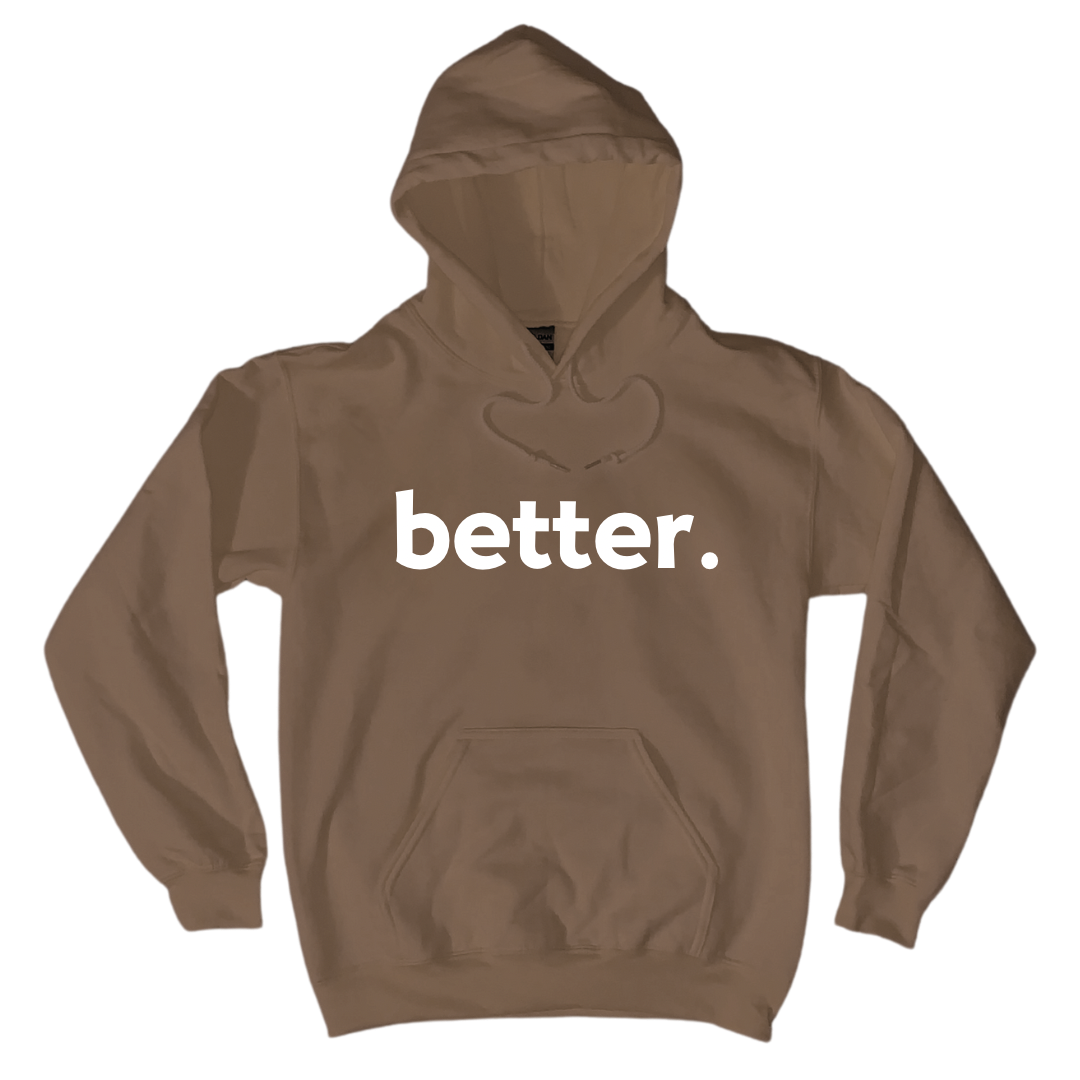 Better. Hoodie