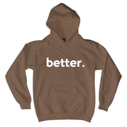 Better. Hoodie